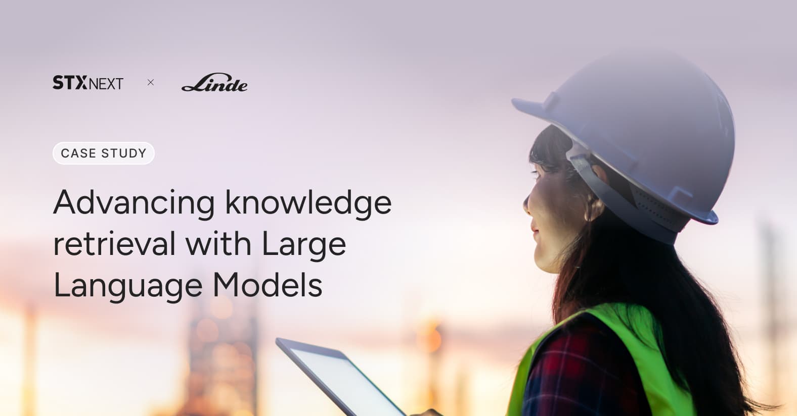 STX Next and Linde case study banner showing an engineer in a hard hat holding a tablet at an industrial site